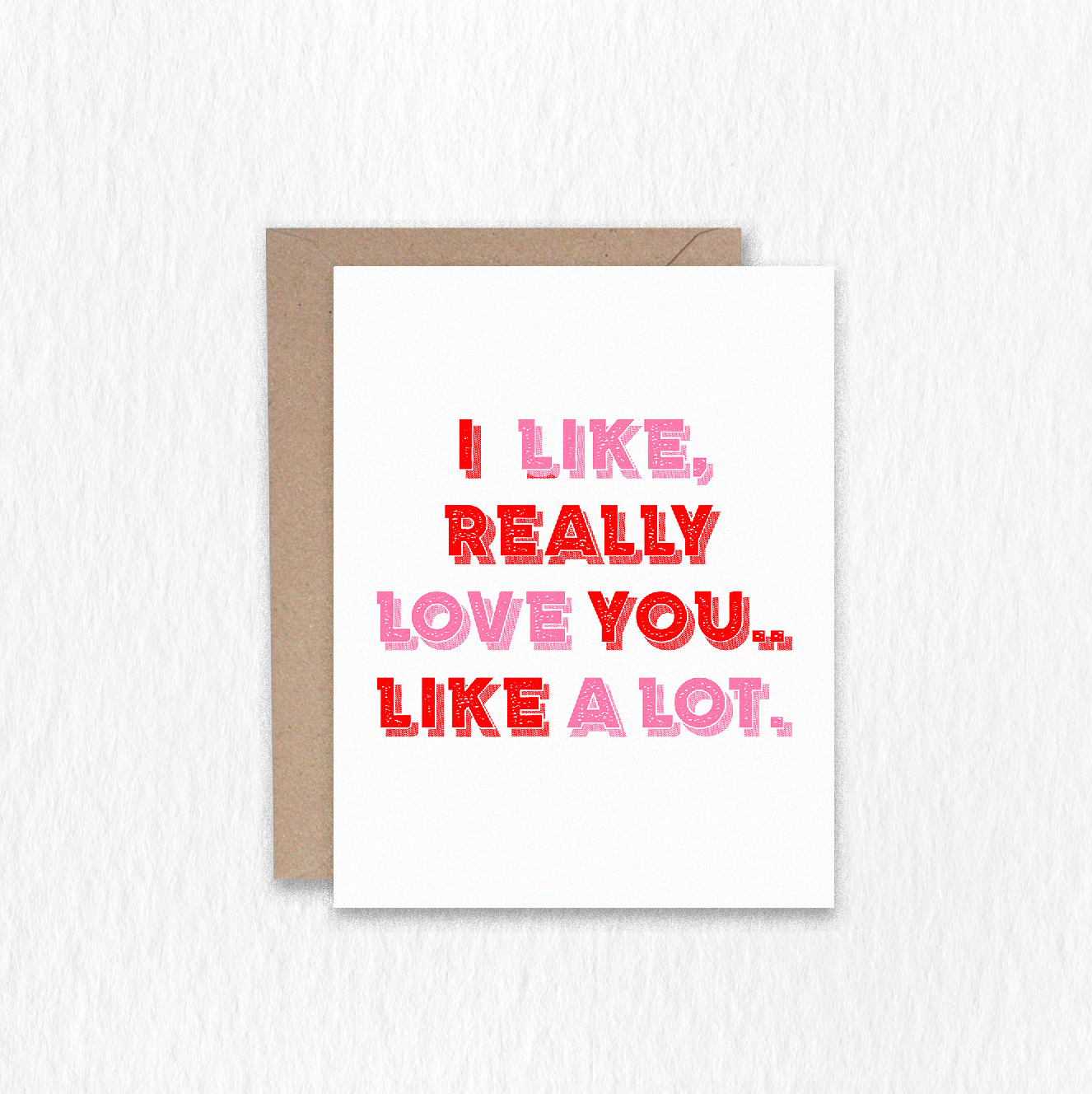 I Love You I Like You Greeting Card