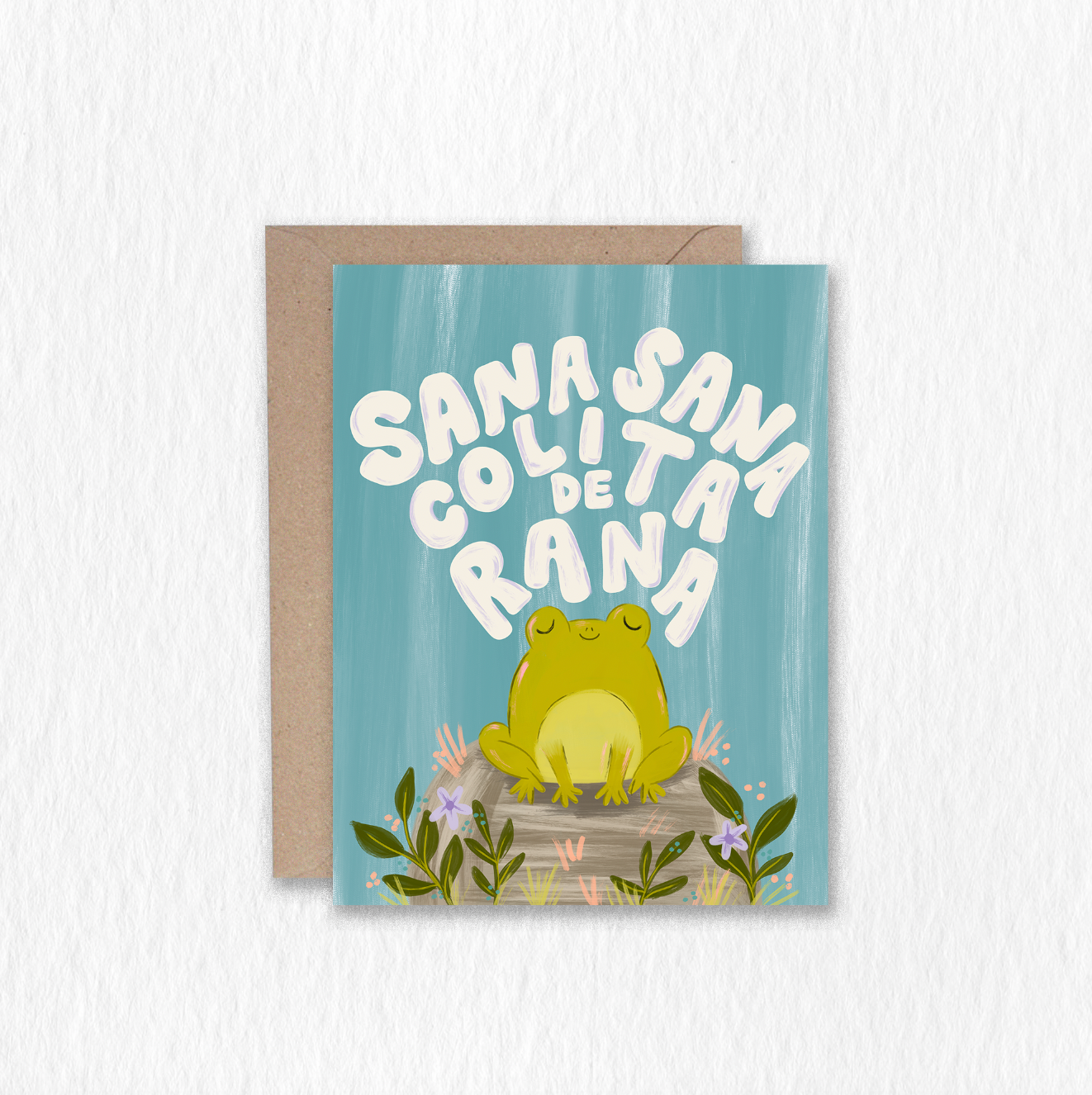 Sana Sana Colita De Rana Greeting Card