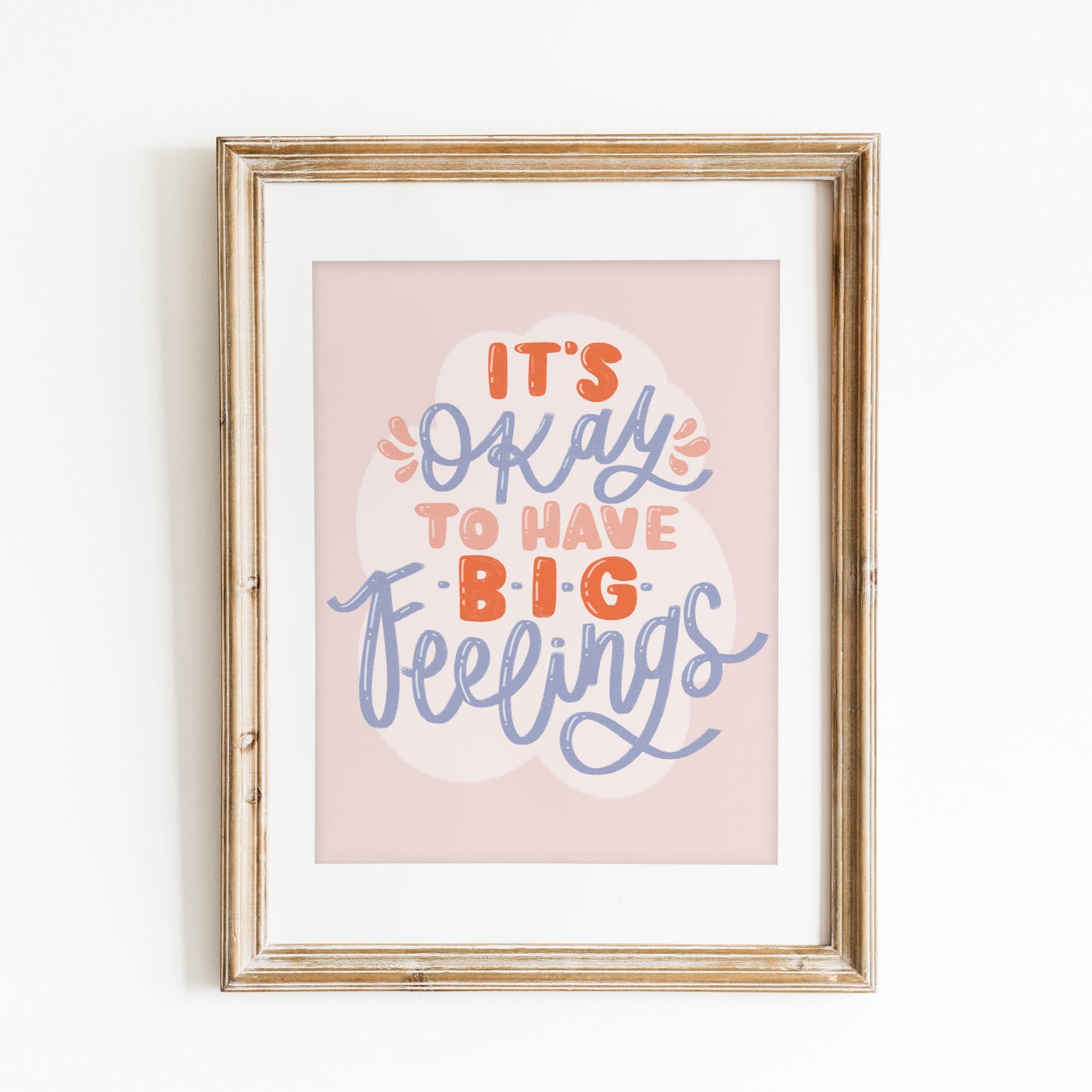 It's Okay Big Feelings Print