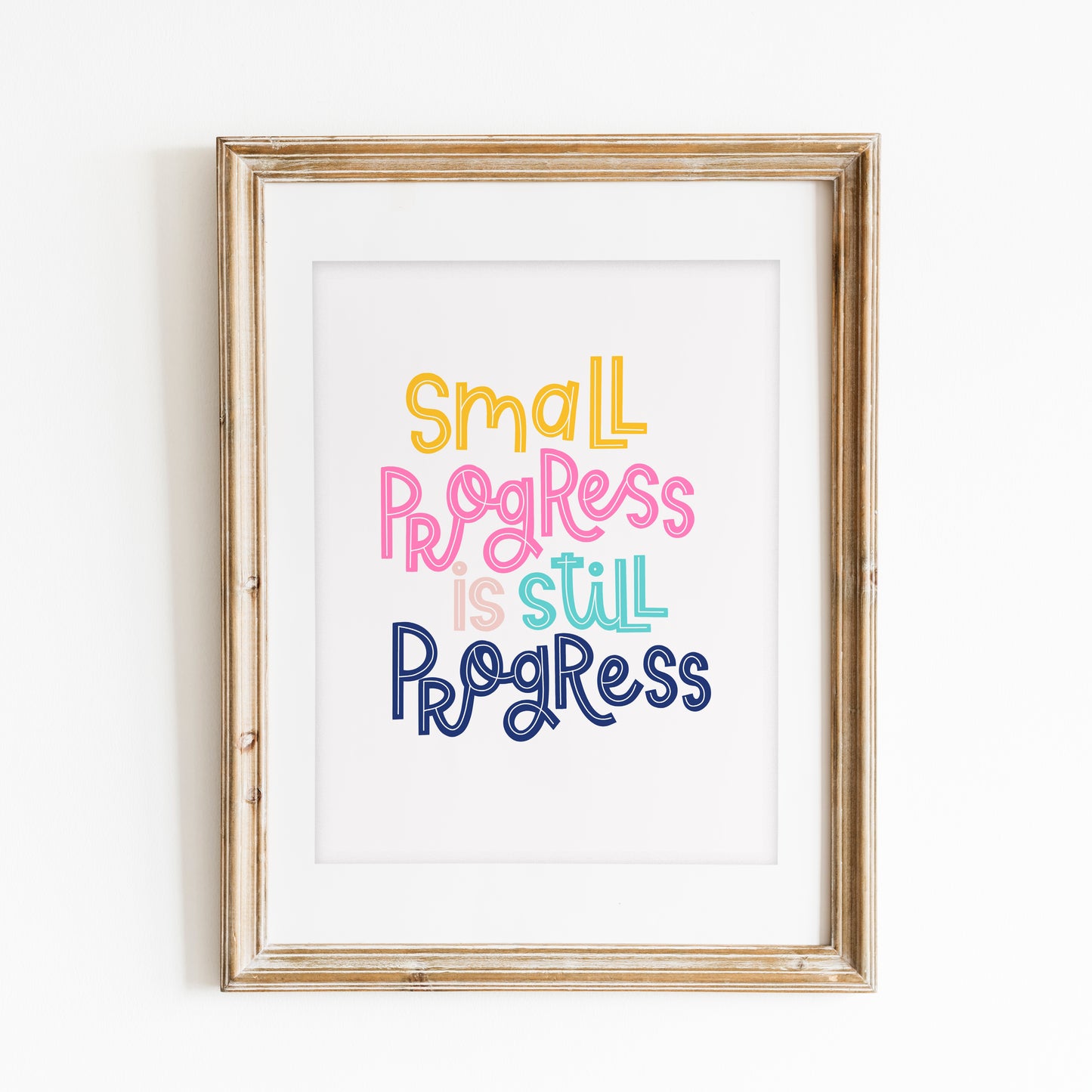 Small Progress is Still Progress Print