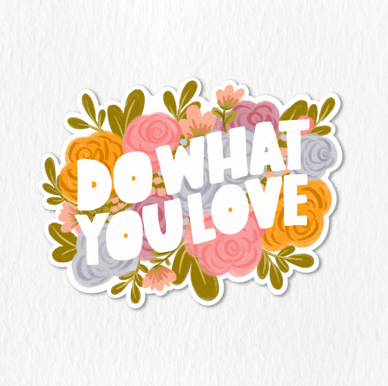 Do What You Love Floral Sticker