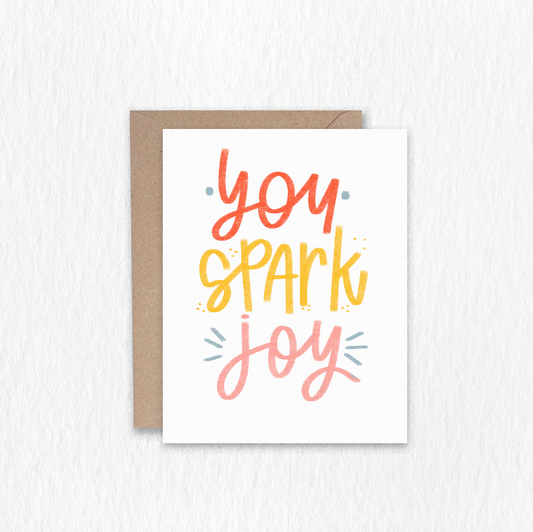You Spark Joy Greeting Card