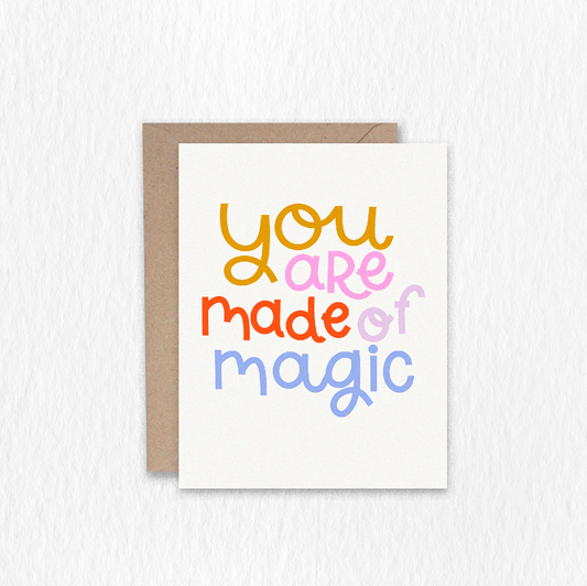 You Are Made of Magic Greeting Card