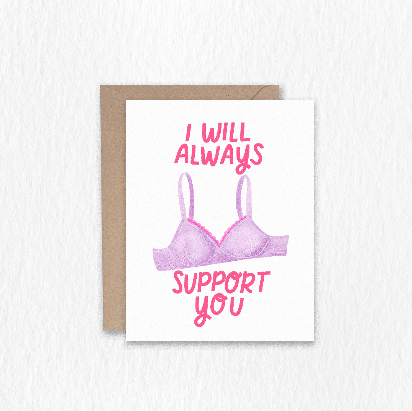 I Will Support You Greeting Card