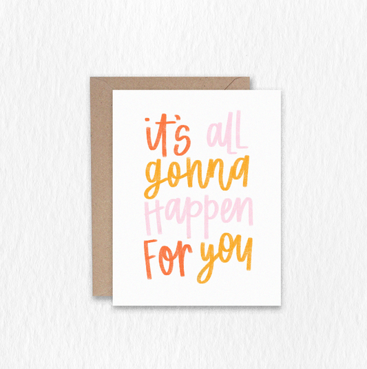 It's All Gonna Happen Greeting Card