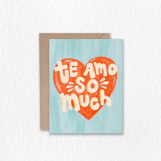 Te Amo So Much Greeting Card