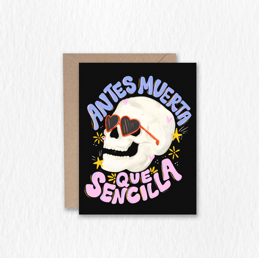 Antes Muerta Que Sencilla Greeting Card