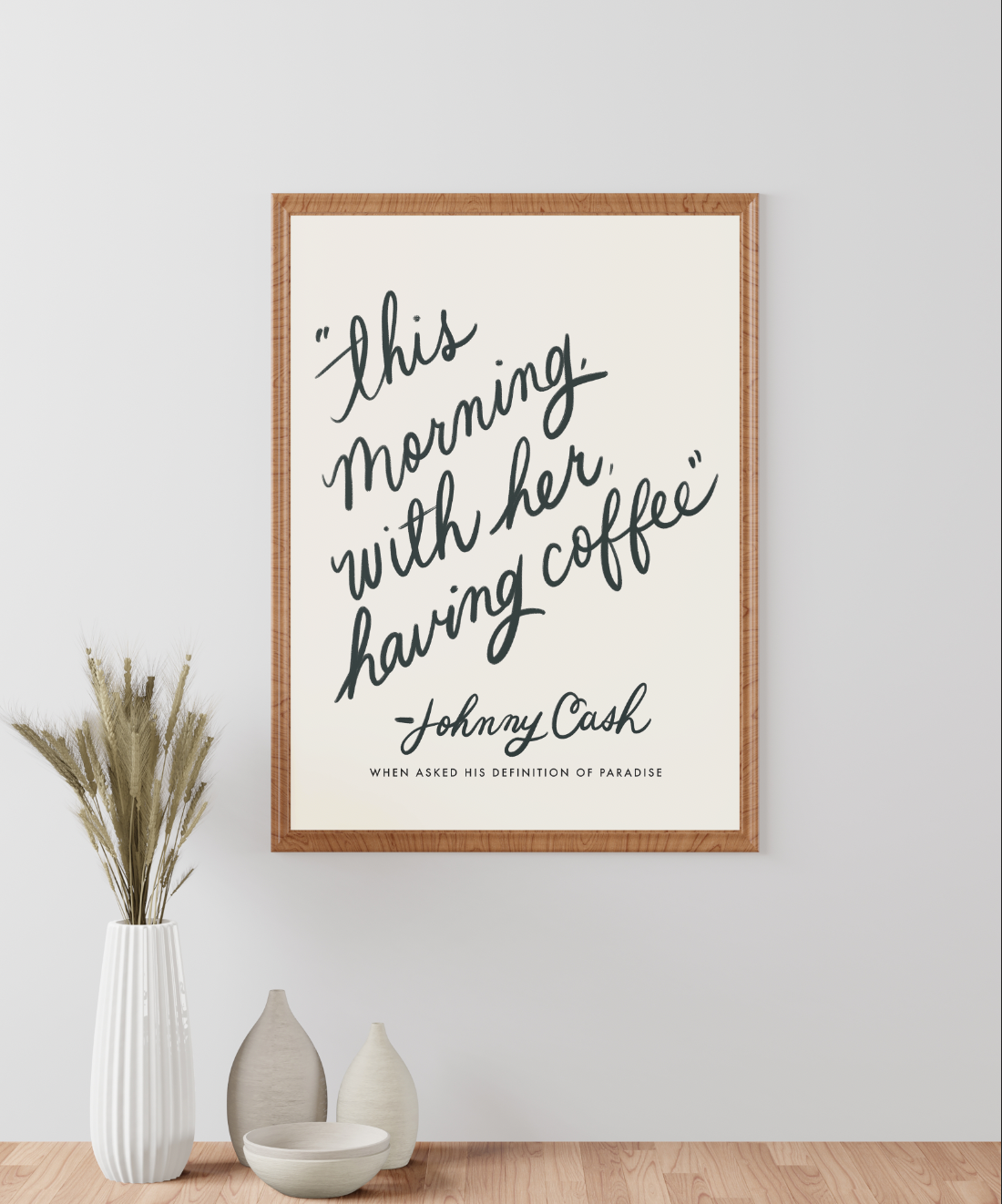 This Morning, With Her Johnny Cash Quote Print DIGITAL DOWNLOAD